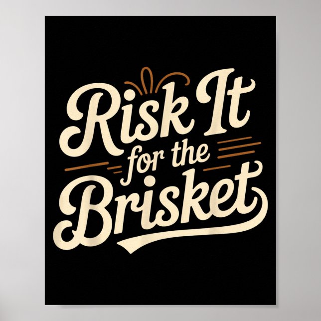 Poster Funny Saying Risk It For The Brisket Bbq Joke Wome (Devant)