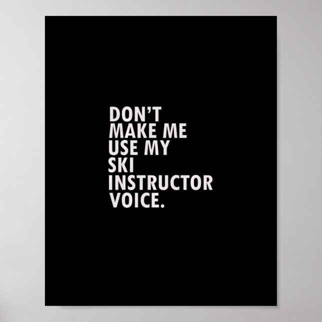 Poster Funny Saying Ski Instructor Skiing Tee Shirt  (Devant)