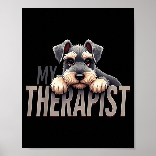 Poster Funny Schnau Puppy My Therast Schnauzer Dog  (Devant)