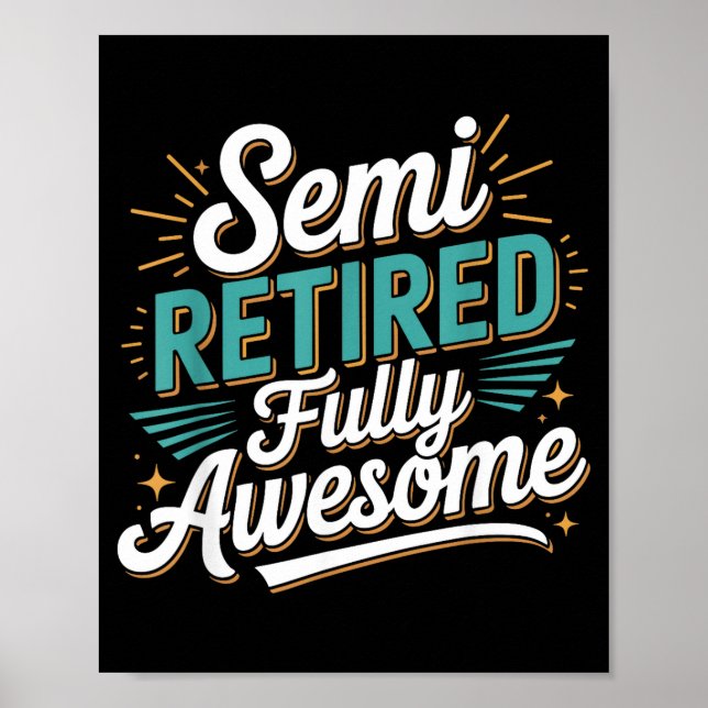 Poster Funny Semi Retired Designs For Fully Awesome Retir (Devant)