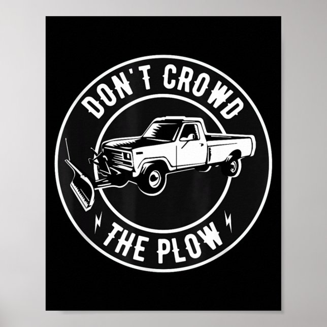 Poster Funny Snow Plow - Don't Crowd The Plow  (Devant)