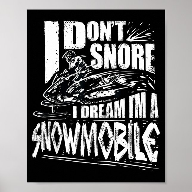 Poster Funny Snowmobile Dream Snowmobile Driving  (Devant)