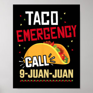 Poster Funny Taco Appel d'urgence 9 Juan Juan Pour Cinco 