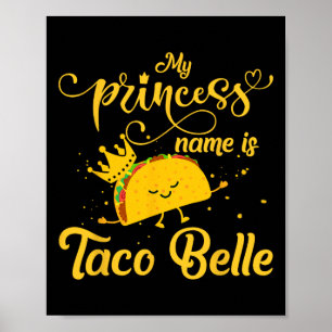Poster Funny Taco Chemise Princesse Nom Est Taco Belle Fo