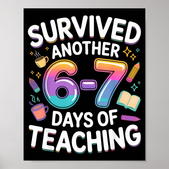 Poster Funny Teacher Survived 67 Days Of Teaching Meme Ge (Devant)