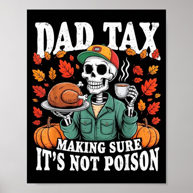 Poster Funny Thanksgiving Dad Tax Skeleton Turkey Day Foo (Devant)