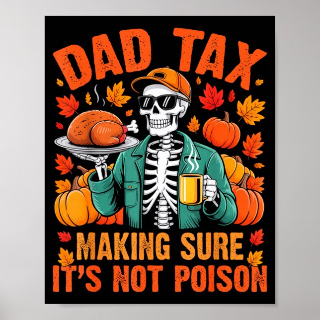 Poster Funny Thanksgiving Dad Tax Skeleton Turkey Day Foo (Devant)