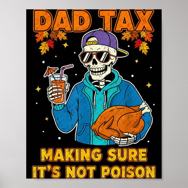 Poster Funny Thanksgiving Dad Tax Skeleton Turkey Day Foo (Devant)