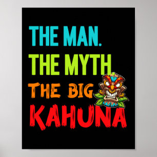 Poster Funny The Man The Myth The Big Kahuna Men's Tiki F
