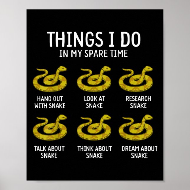 Poster Funny Things I Do In My Spare Time Snake Animal Lo (Devant)