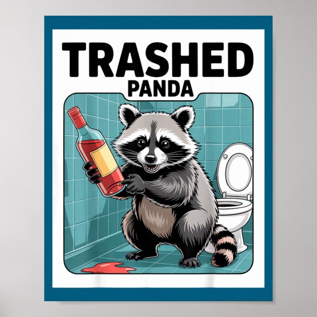 Poster Funny Trashed Panda Raccoon Gets Drunk  (Devant)
