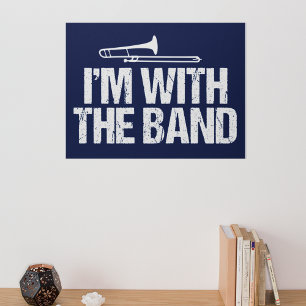 Poster Funny Trombone Je suis avec le groupe