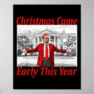 Poster Funny Trump Noël est arrivé tôt cette année 2024 2