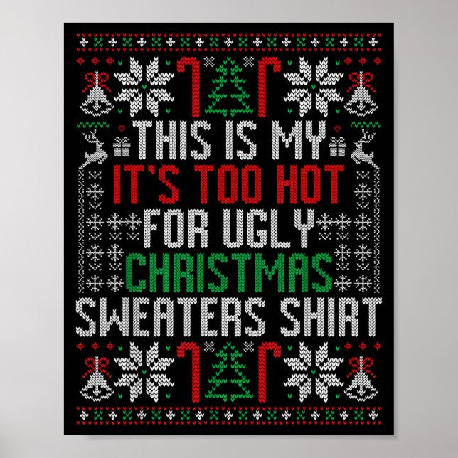 Poster Funny Ugly Christmas Sweater Too Hot Men Teens Xma (Devant)