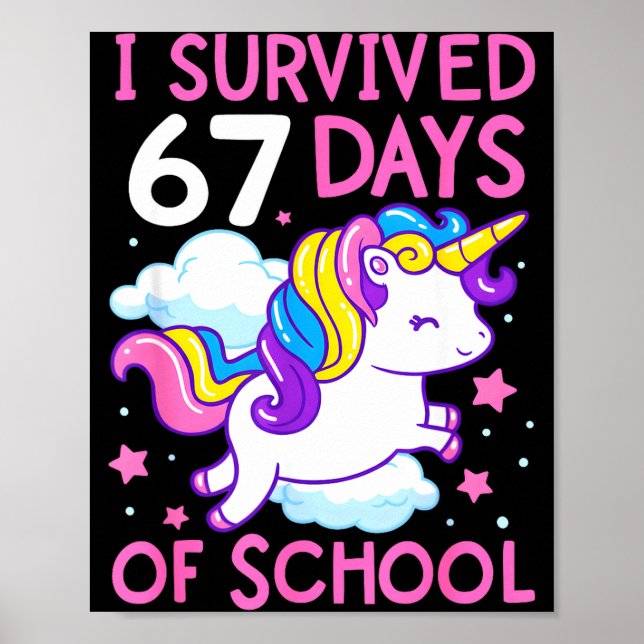 Poster Funny Unicorn I Survived 67 Days Of School Meme Fo (Devant)