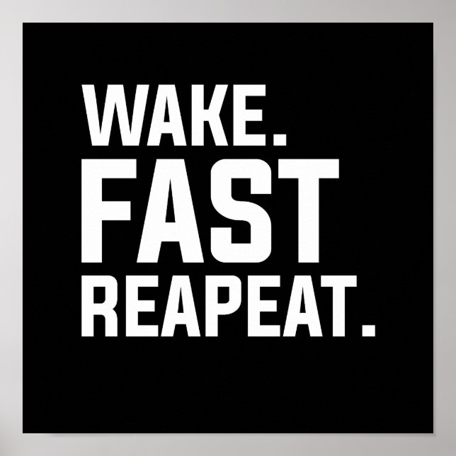 Poster Funny Wake Fast Repeat Graphisme Sarcastique (Devant)