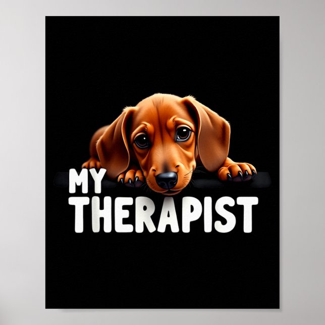 Poster Funny Wiener Puppy My Therast Dachshund Dog  (Devant)