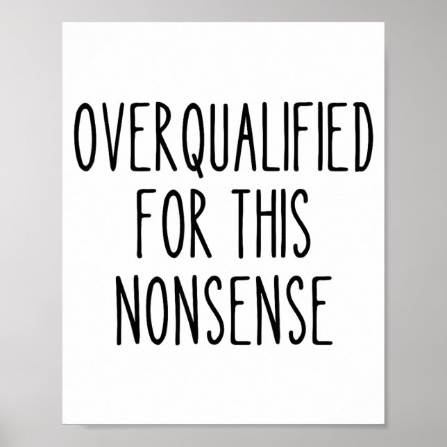 Poster Funny Work Humor Sarcastic Overqualified Office Qu (Devant)