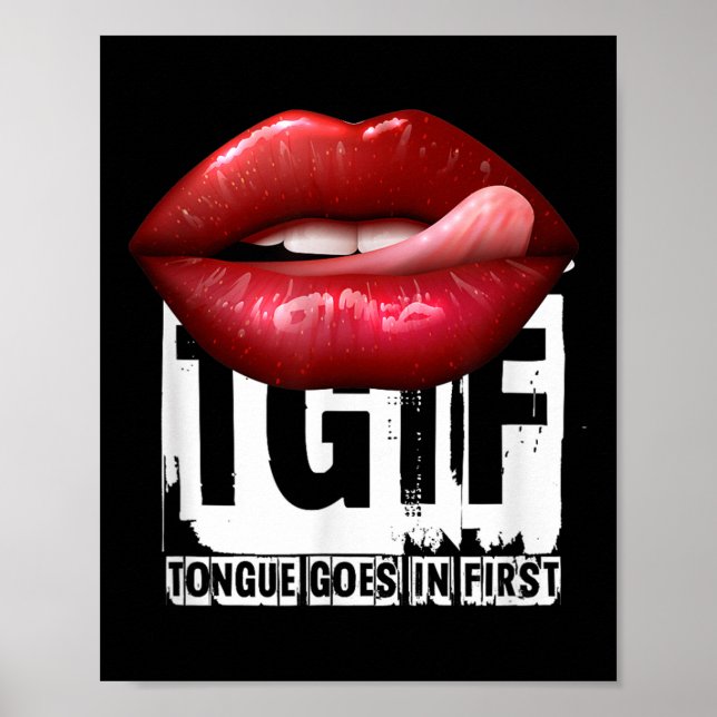 Poster Funny Y Quote Tgif Tongue Goes In First  (Devant)