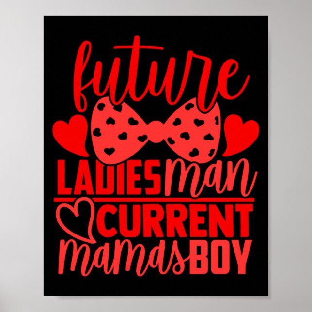 Poster Future Ladies Man Current Mamas Boy Valentine Son  (Devant)