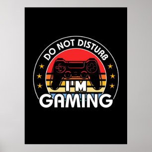 Poster Gamer Gift Je Joue Ne Disturbe Pas