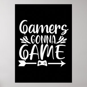 Poster Gamers Gonna Game