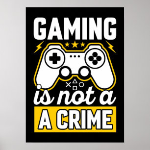 Poster Gaming Is Not A Crime - Funny Video Gamer, Gaming 