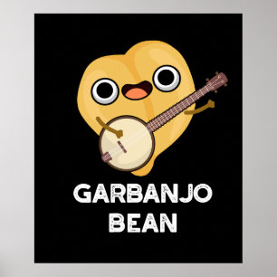 Poster Gar banjo Bean Funny Garbanzo Banjo Pun Dark BG
