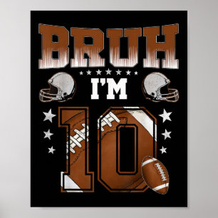 Poster Garçon de 10 ans Footballeur Bruh J'ai 10 Ans