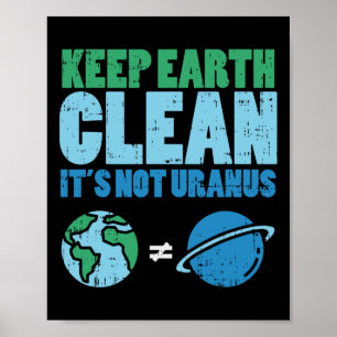 Poster Garder La Terre Nettoyer Son Pas Uranus Chemise Dr