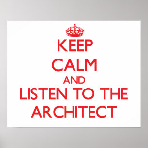 Poster Gardez le calme et écoutez l'architecte