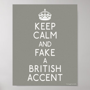 Poster Gardez le calme et faîtes un accent britannique