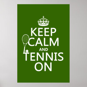 Poster Gardez le calme et le tennis sur (n'importe quelle
