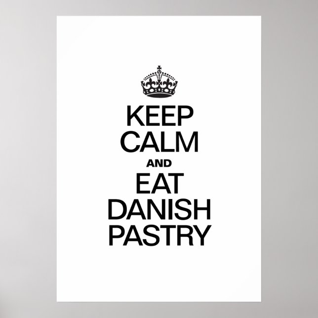 POSTER GARDEZ LE CALME ET MANGEZ DE LA PÂTISSE DANOISE (Devant)