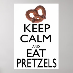 Poster Gardez le calme et mangez des Pretzels