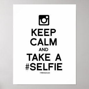 POSTER GARDEZ LE CALME ET PRENEZ UN SELFIE