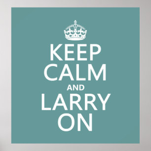 Poster Gardez votre calme et vivez Larry (n'importe quell