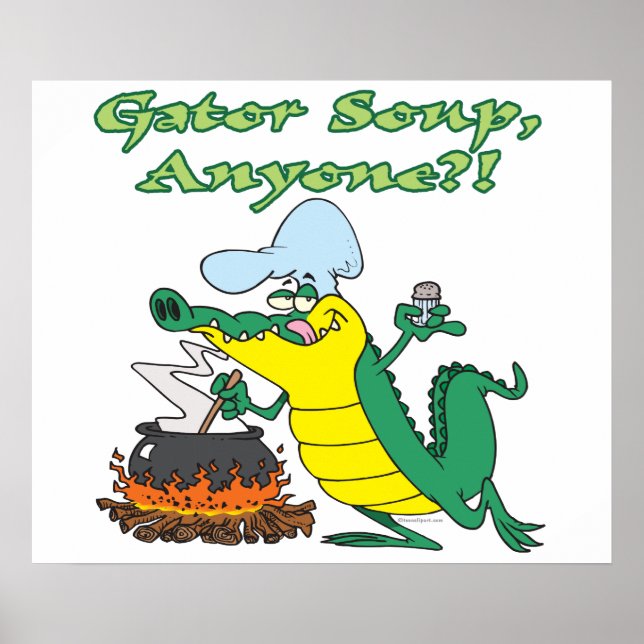 Poster gator soupe n'importe qui drôle alligator cuisine  (Devant)