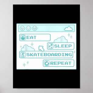 Poster Géek Informatique Manger Dormir Skateboarding Répé