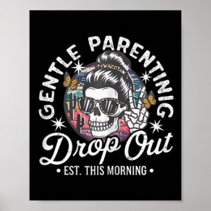 Poster Gentle Parenting Dropout Est This Morning Maman Ma