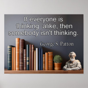Poster George S. Patton cite : certains ne pensent pas