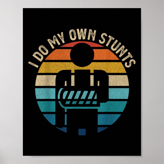 Poster Get Well Funny Injury Hand Wrist, I Do My Own Stun (Devant)