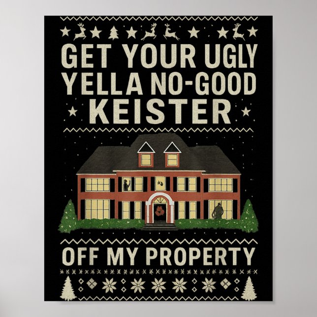 Poster Get Your Ugly Yella No-good Keister Off My Propert (Devant)