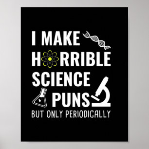 Poster Gifts Teacher   Chemistry I Make Horrible