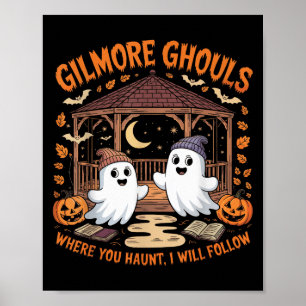 Poster Gilmore Ghouls Où vous hantez je suivrai Hallo