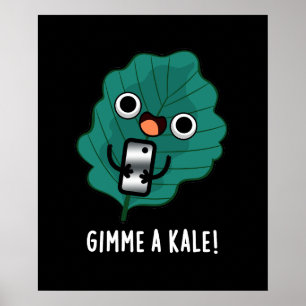 Poster Gimme A Kale Funny Veggie Pun Dark BG