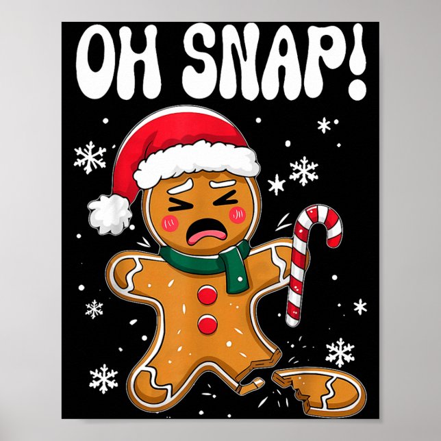 Poster Gingerbread Man Oh Snap Christmas Funny Cookie Bak (Devant)