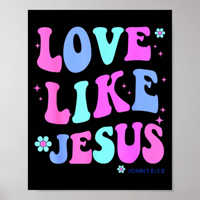 Poster Girl Love Like Jesus Cute Christian Teen Women God (Devant)