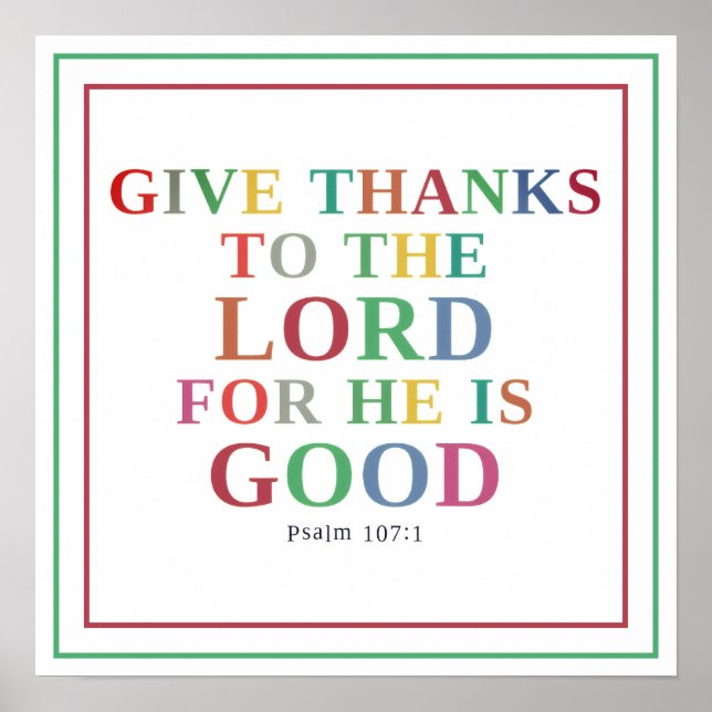 Poster Give Thanks To The Lord For He Is Good Psalm 107 1 (Devant)