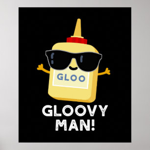 Poster Gloovy Man Funny Super Glue Pun Dark BG